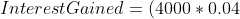 Interest Gained = (4000 * 0.04) + (A * 0.055)
